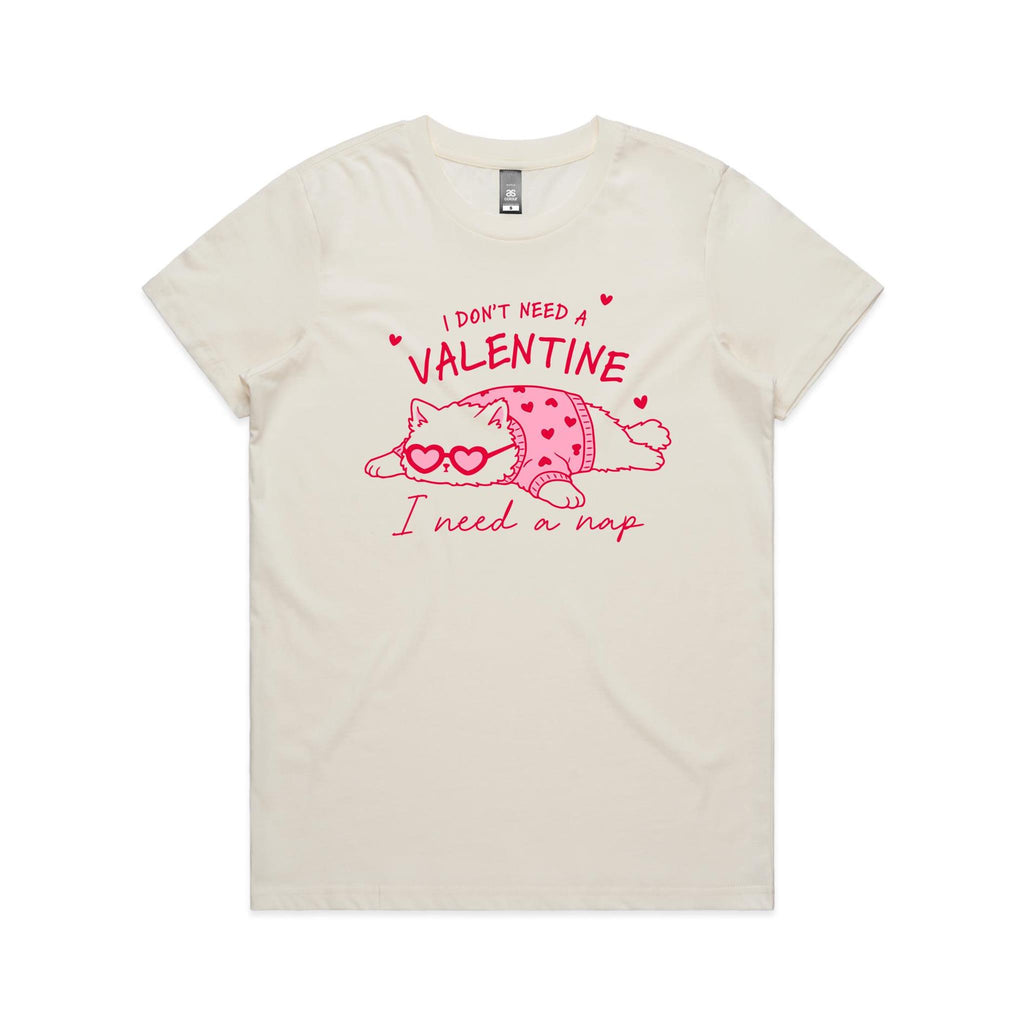 I Don't Need A Valentine, I Need A Nap, Cat Women's AS Colour T-shirt Natural Womens T-shirt animal Love Printed In Australia