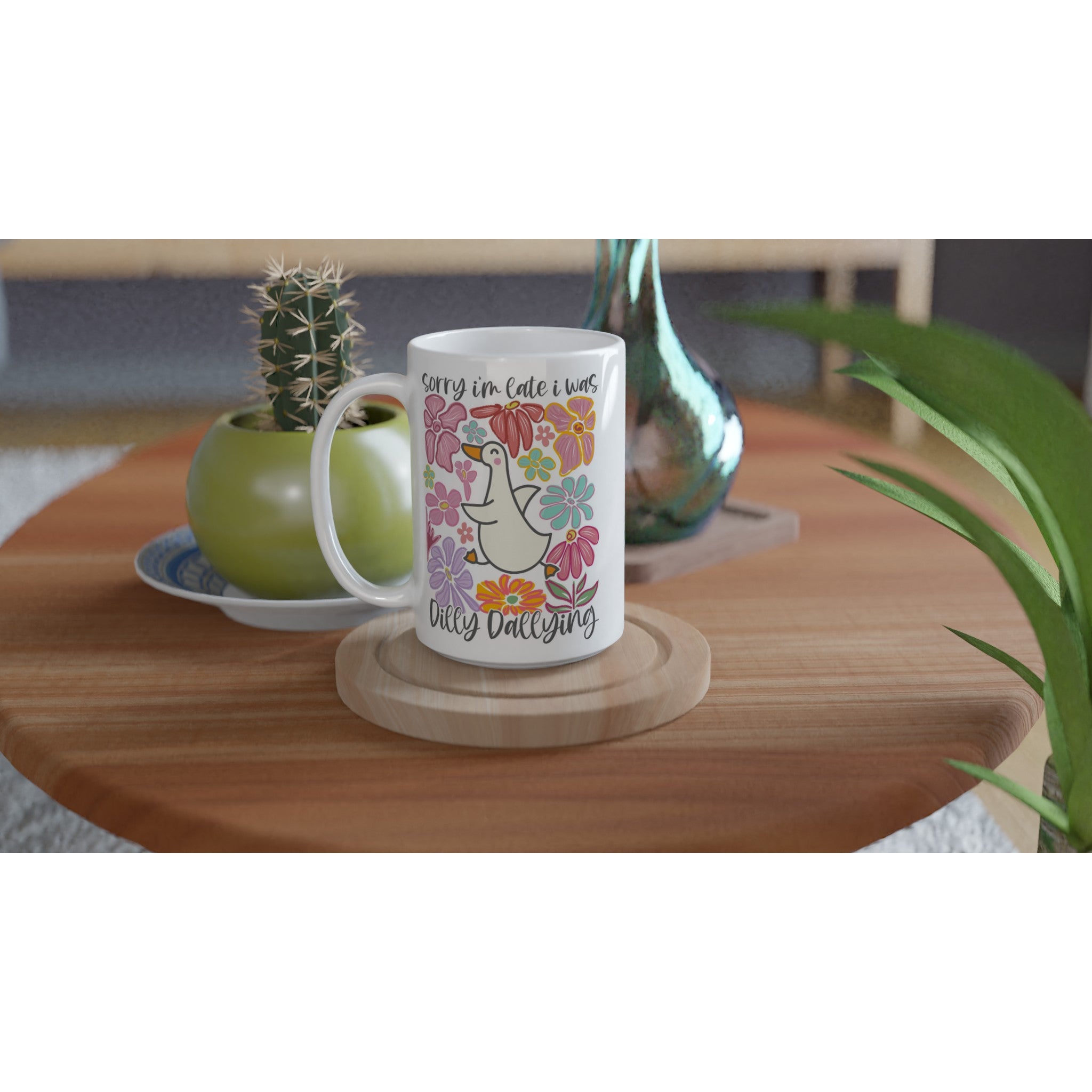 Sorry I'm Late, I Was Dilly Dallying - White 15oz Ceramic Mug 15oz Mug animal Globally Fulfilled