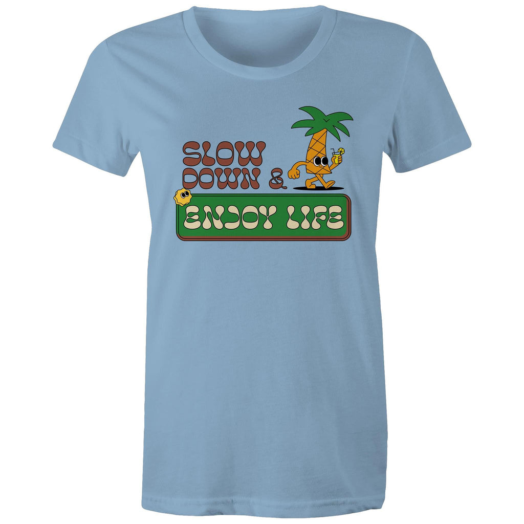 Slow Down And Enjoy Life - Womens T-shirt Carolina Blue Womens T-shirt Positivity Printed In Australia Retro