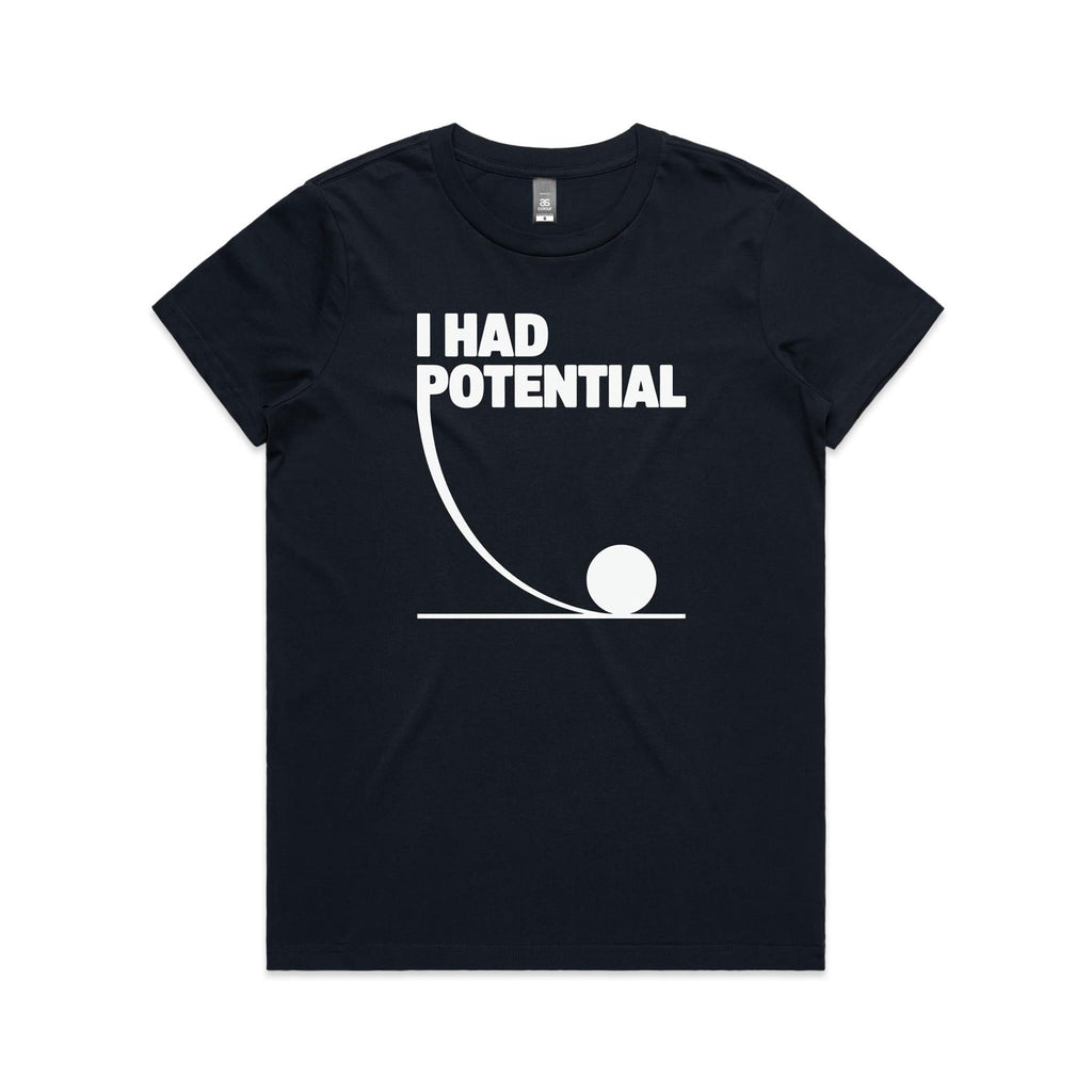 I Had Potential Women's AS Colour T-shirt