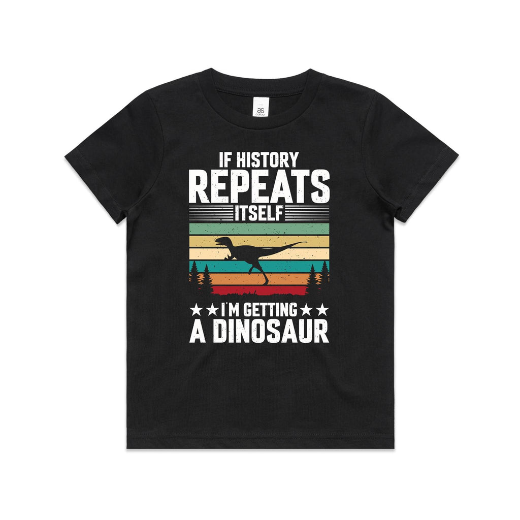 I'm Getting A Dinosaur Kids AS Colour T-shirt