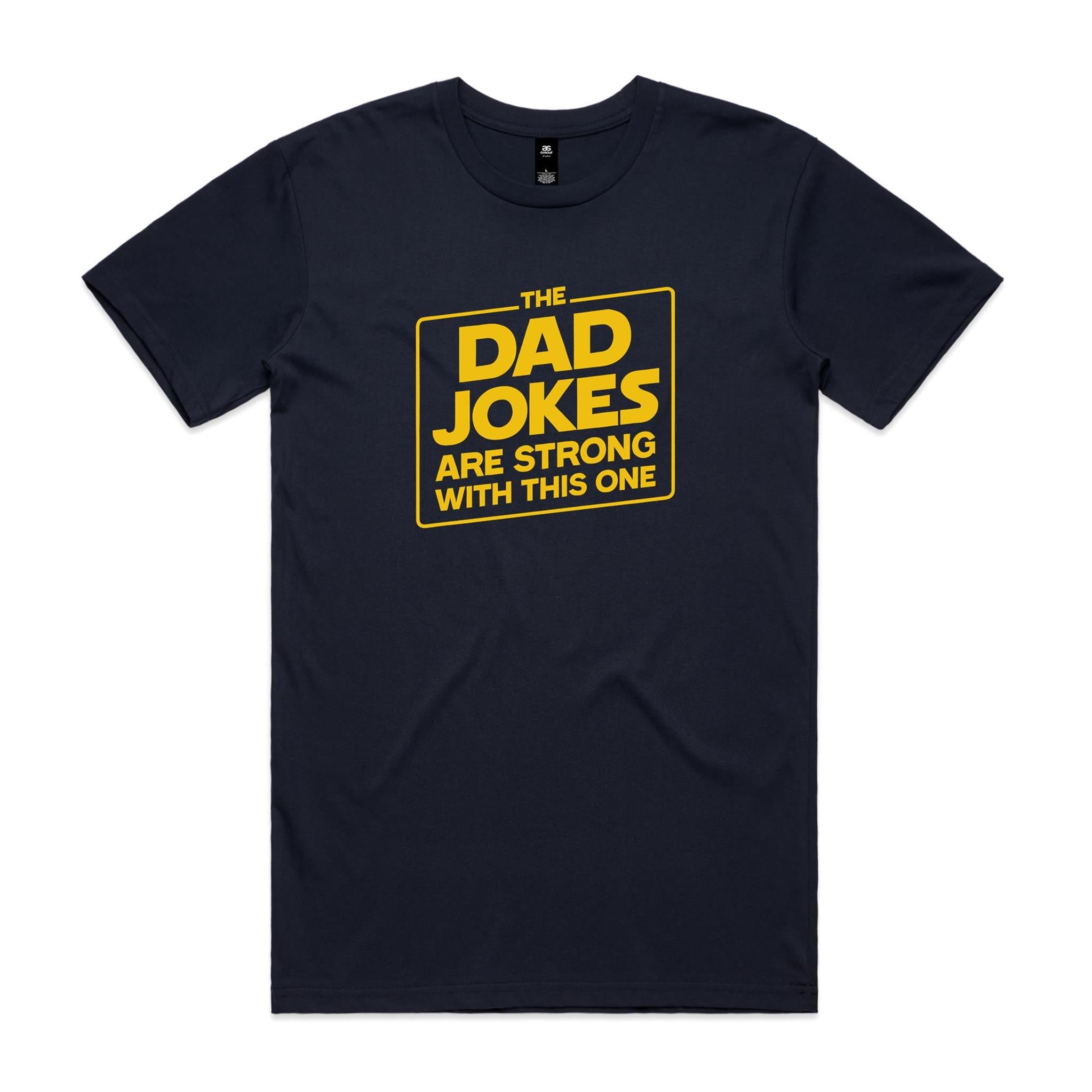 The Dad Jokes Are Strong With This One - Mens T-shirt