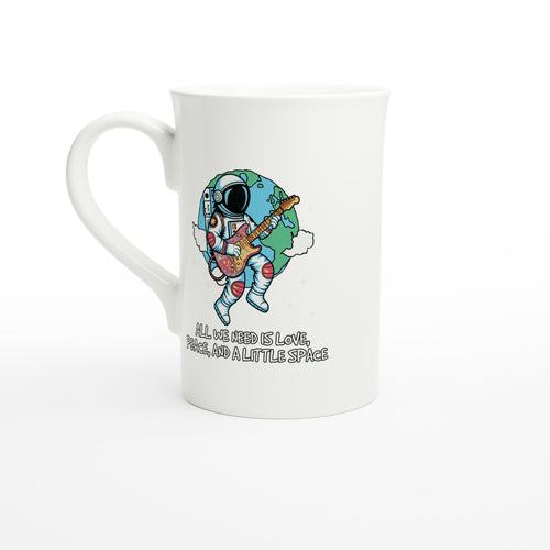 Astronaut, All We Need Is Love, Peace And A Little Space - White 10oz Porcelain Slim Mug Default Title Porcelain Mug Globally Fulfilled Space