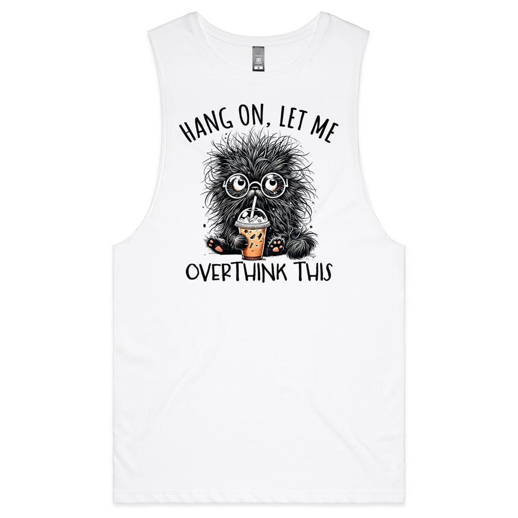 Hang On, Let Me Overthink This, Frazzled Cat Mens Men's AS Colour Drop Arm Tank Top White Drop Arm Tank Top animal Printed In Australia