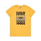 Please Be Patient, I'm From The 1900's Women's AS Colour T-shirt Yellow Womens T-shirt Music Printed In Australia