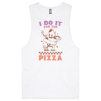I Do It For The Pizza - Tank Top Tee White Drop Arm Tank Top Fitness Printed In Australia