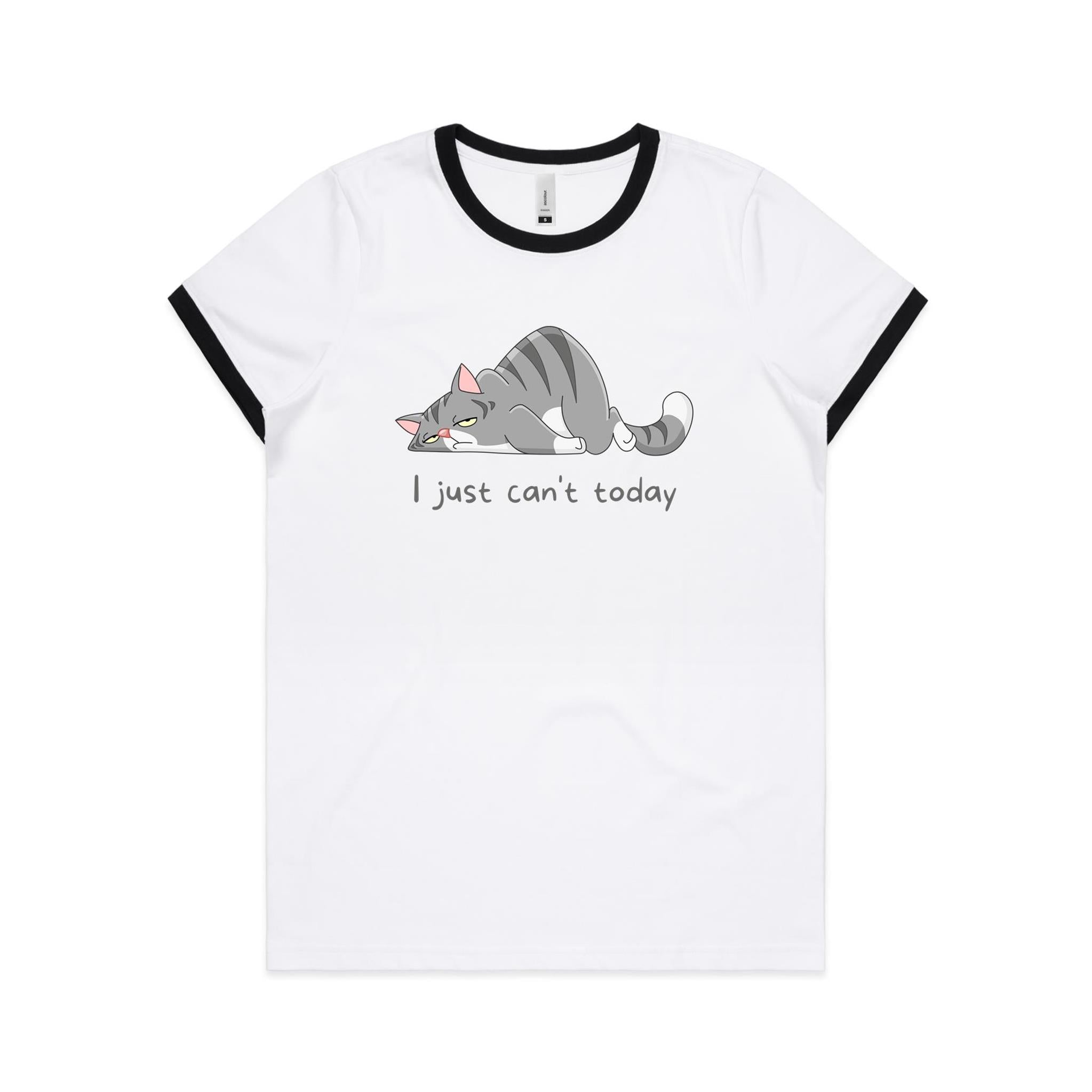 Cat, I Just Can't Today - Women's Ringer Tee White Black Womens Ringer T-shirt animal Printed In Australia