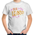 Be Kind - Kids Youth T-Shirt White Kids Youth T-shirt Kindness Printed In Australia