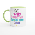 I Was Normal Two Kids Ago - White 11oz Ceramic Mug with Colour Inside Ceramic Green Colour 11oz Mug Dad Globally Fulfilled mum