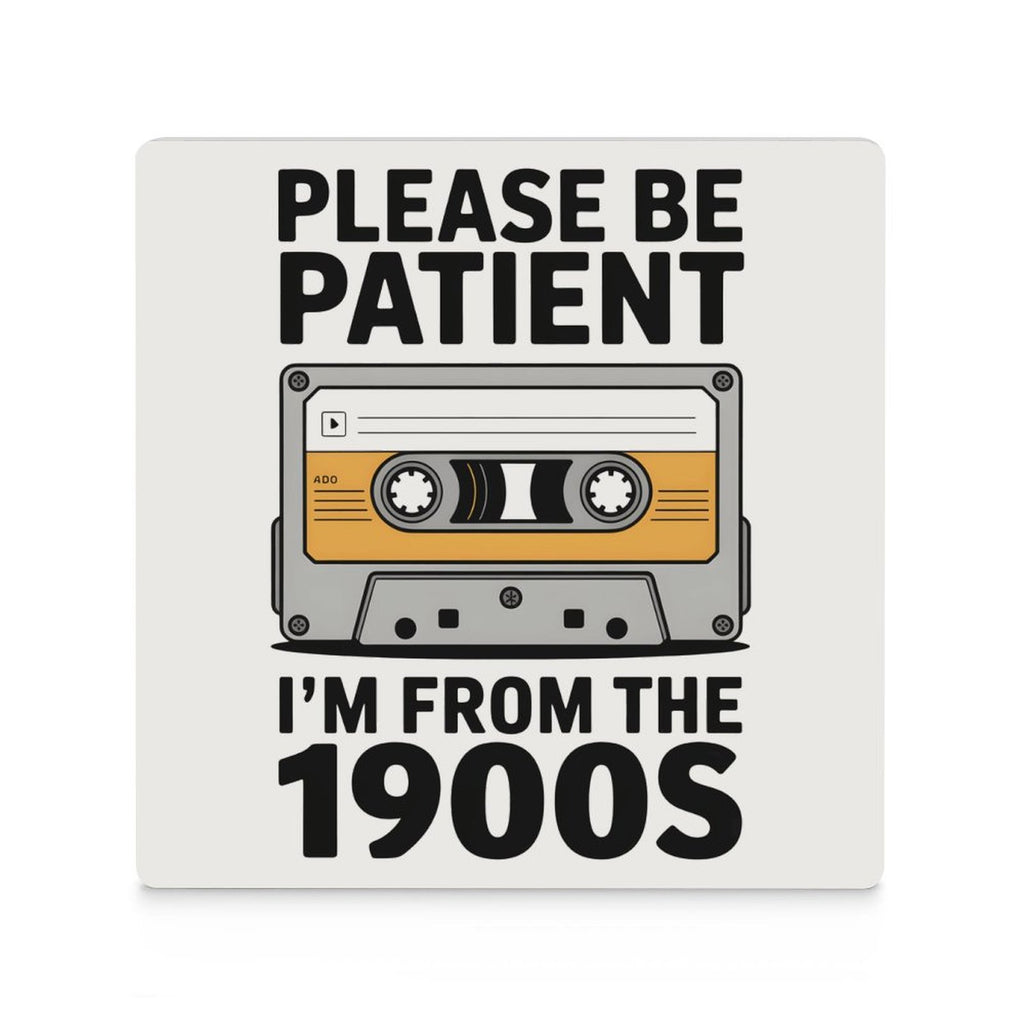 Please Be Patient Ceramic Coasters Ceramic Coasters Music Printed Offshore