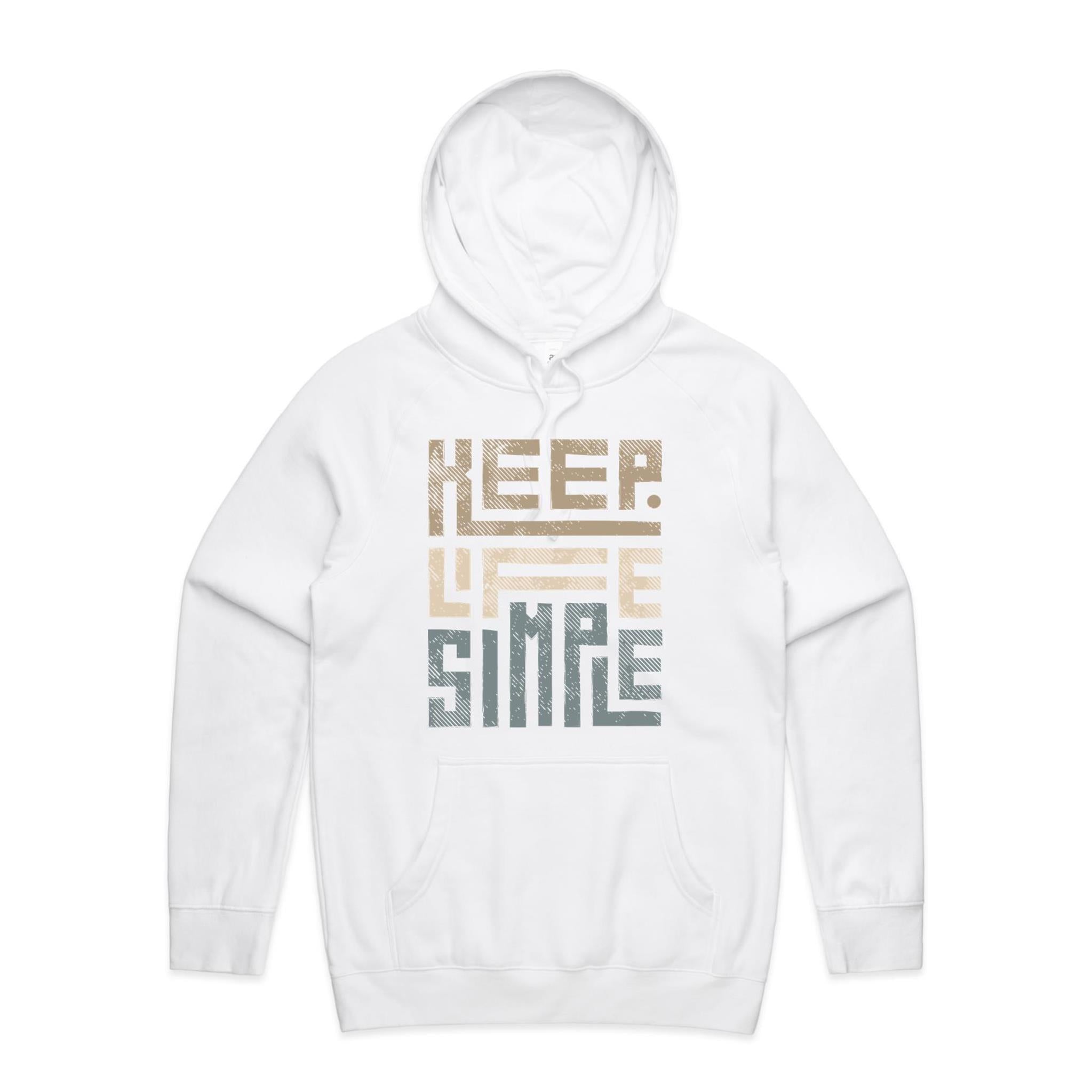 Keep Life Simple - Mens Hoodie White Mens Hoodie Positivity Printed In Australia
