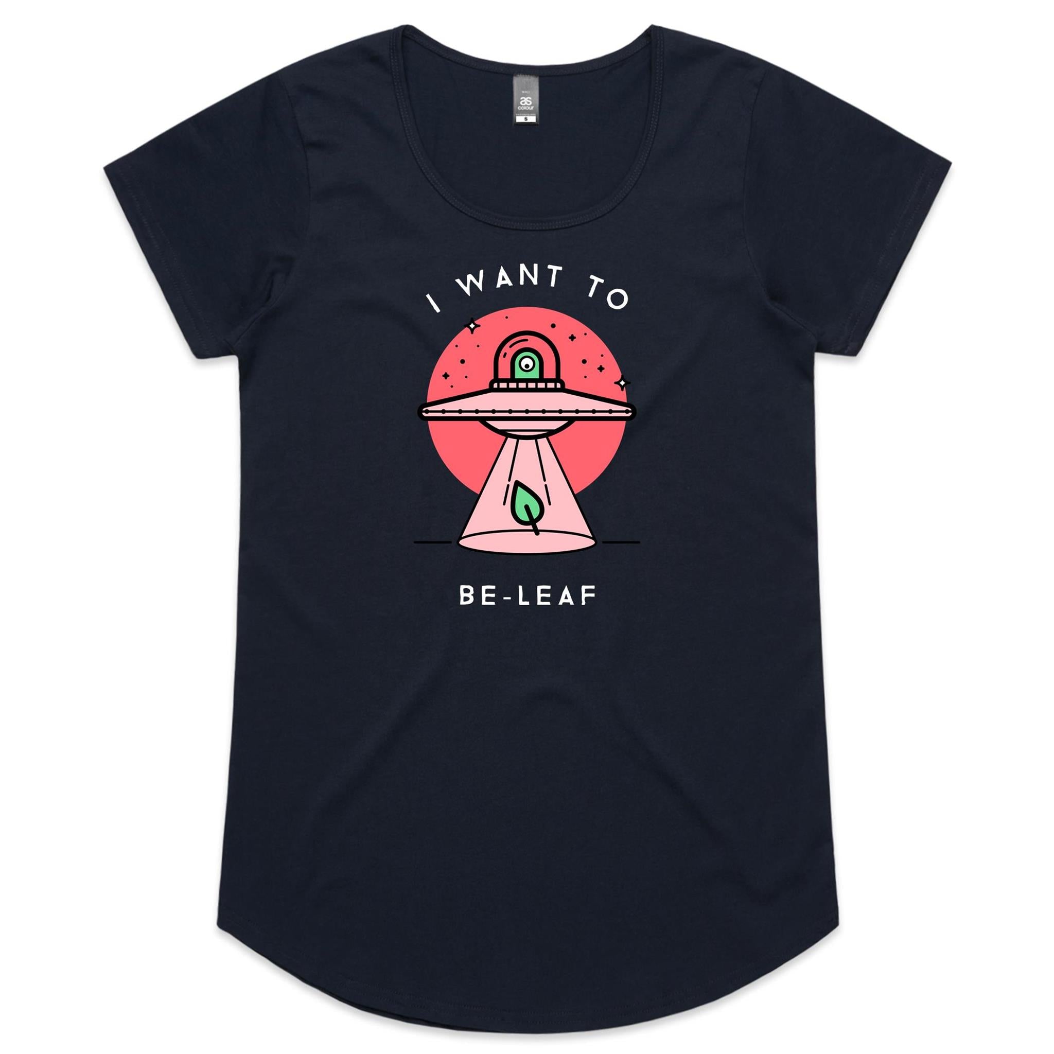 I Want To Be-Leaf, Believe, UFO - Womens Scoop Neck T-Shirt Navy Womens Scoop Neck T-shirt Plants Printed In Australia Sci Fi