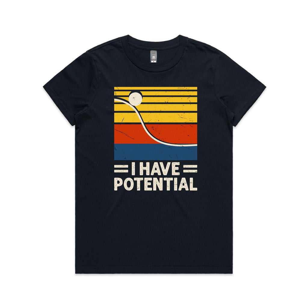 I Have Potential, Physics Women's AS Colour T-shirt Navy Womens T-shirt Printed In Australia Science