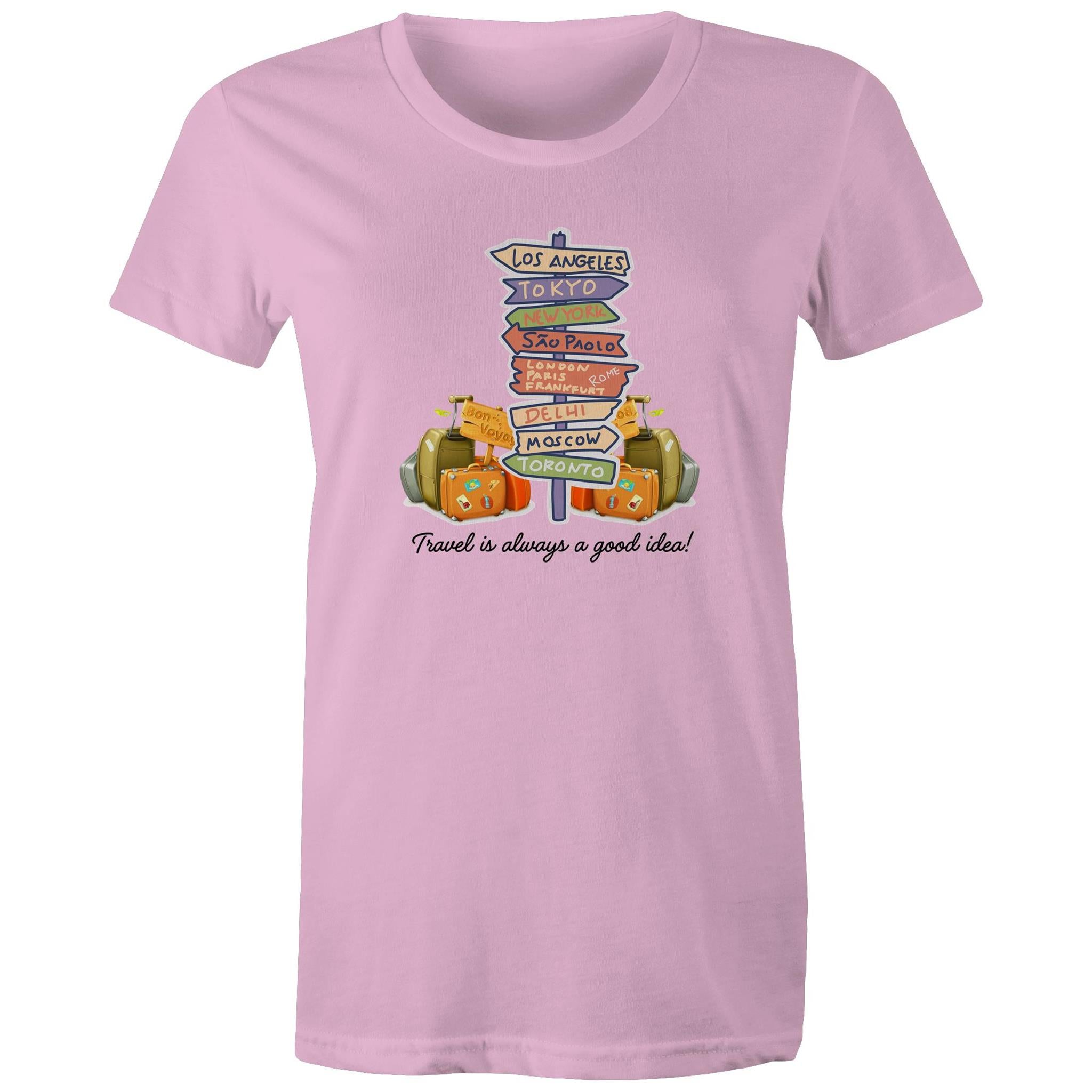 Travel Is Always A Good Idea - Womens T-shirt Pink Womens T-shirt Printed In Australia