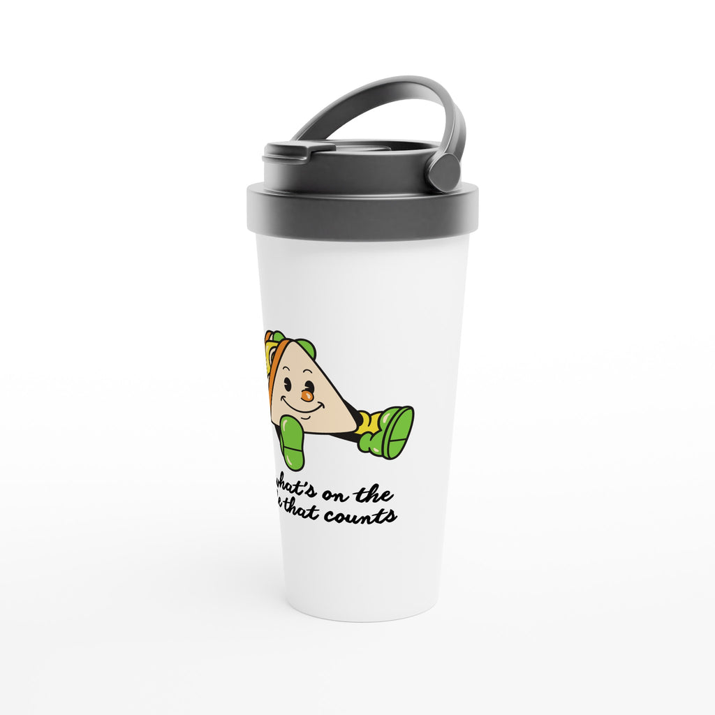 Sandwich, It's What's On The Inside That Counts - White 15oz Stainless Steel Travel Mug Travel Mug Food Globally Fulfilled Motivation