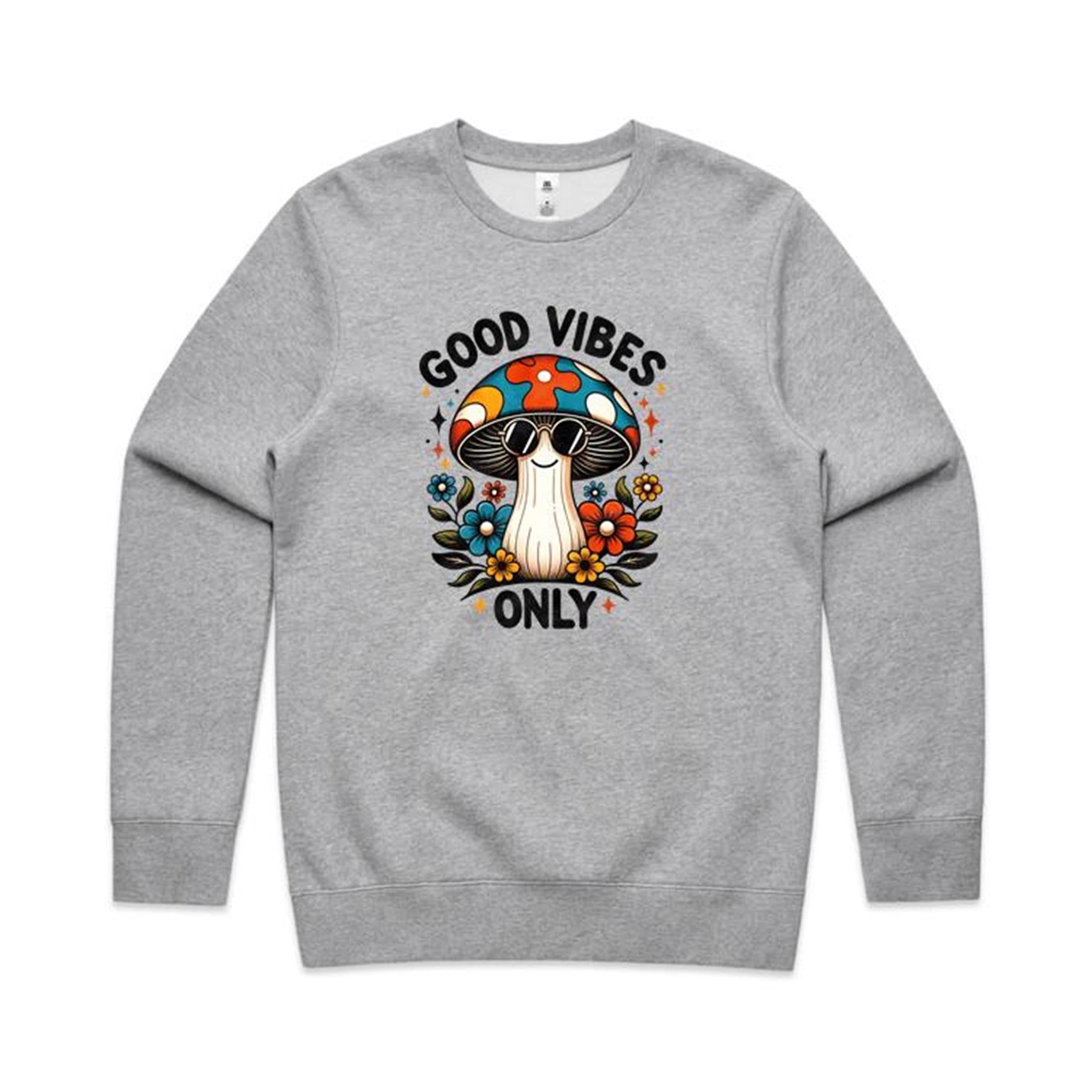 Good Vibes Only, Hippie Mushroom With Sunglasses - AS Colour Stencil Crew