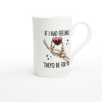 If I Had Feelings They'd Be For Your, Valentines Skeleton - White 10oz Porcelain Slim Mug Porcelain Mug Globally Fulfilled Love