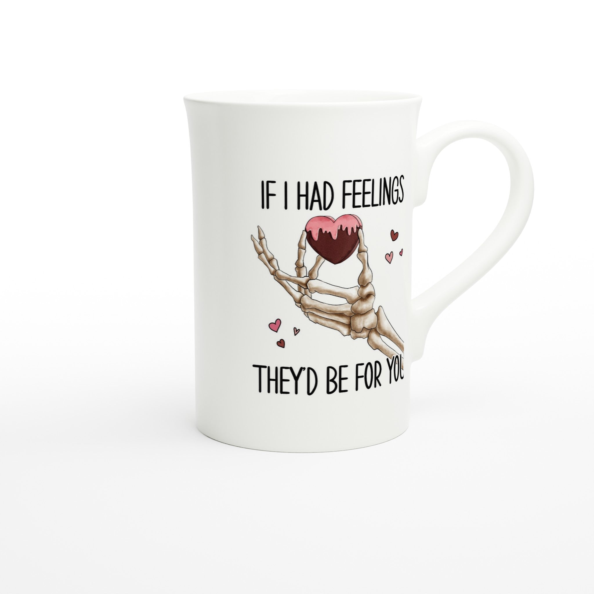 If I Had Feelings They'd Be For Your, Valentines Skeleton - White 10oz Porcelain Slim Mug Porcelain Mug Globally Fulfilled Love