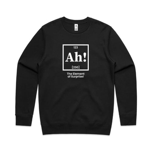 Ah! The Element Of Surprise AS Colour Stencil Crew Sweatshirt Black Sweatshirt Printed In Australia Science