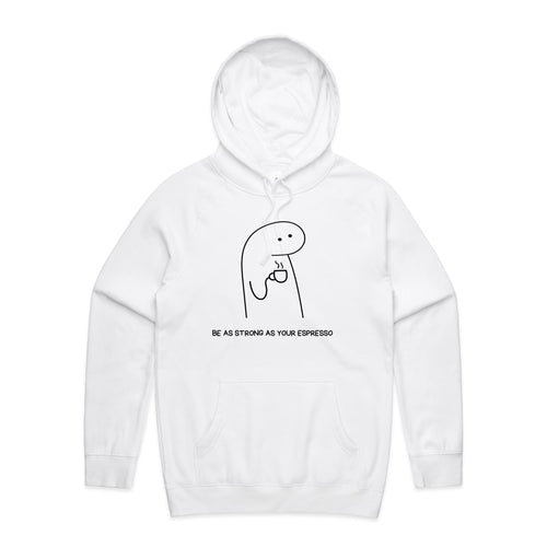 Be As Strong As Your Espresso - Mens Hoodie White Mens Hoodie Coffee Printed In Australia
