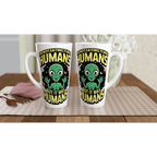 Alien, I'm Not Saying It Was Humans - White Latte 17oz Ceramic Mug Latte Mug Globally Fulfilled Sci Fi