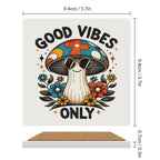 Good Vibes Only, Hippie Mushroom Ceramic Coasters (Square) Ceramic Coasters Positivity Printed Offshore Retro