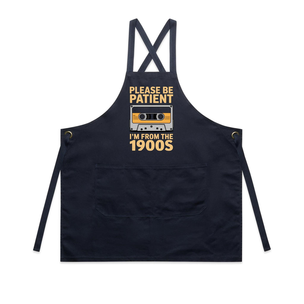 Please Be Patient, I'm From The 1900's - AS Colour Carrie Apron