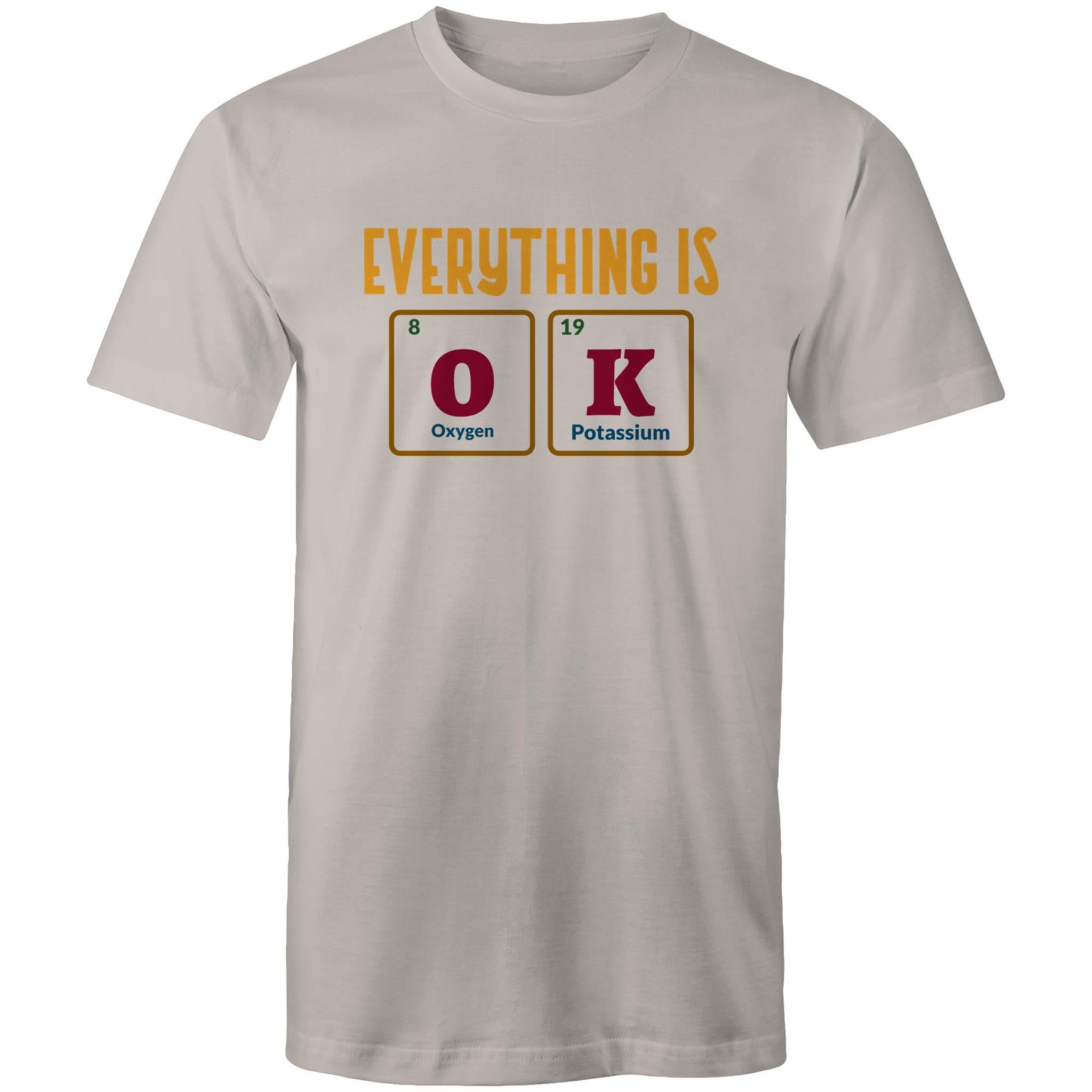 Everything Is OK, Periodic Table - Mens T-Shirt Light Grey Mens T-shirt Printed In Australia Science