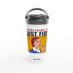 Personalised - Everything Is Just Fine - White 15oz Stainless Steel Travel Mug Default Title Personalised Travel Mug coffee comic funny Globally Fulfilled retro