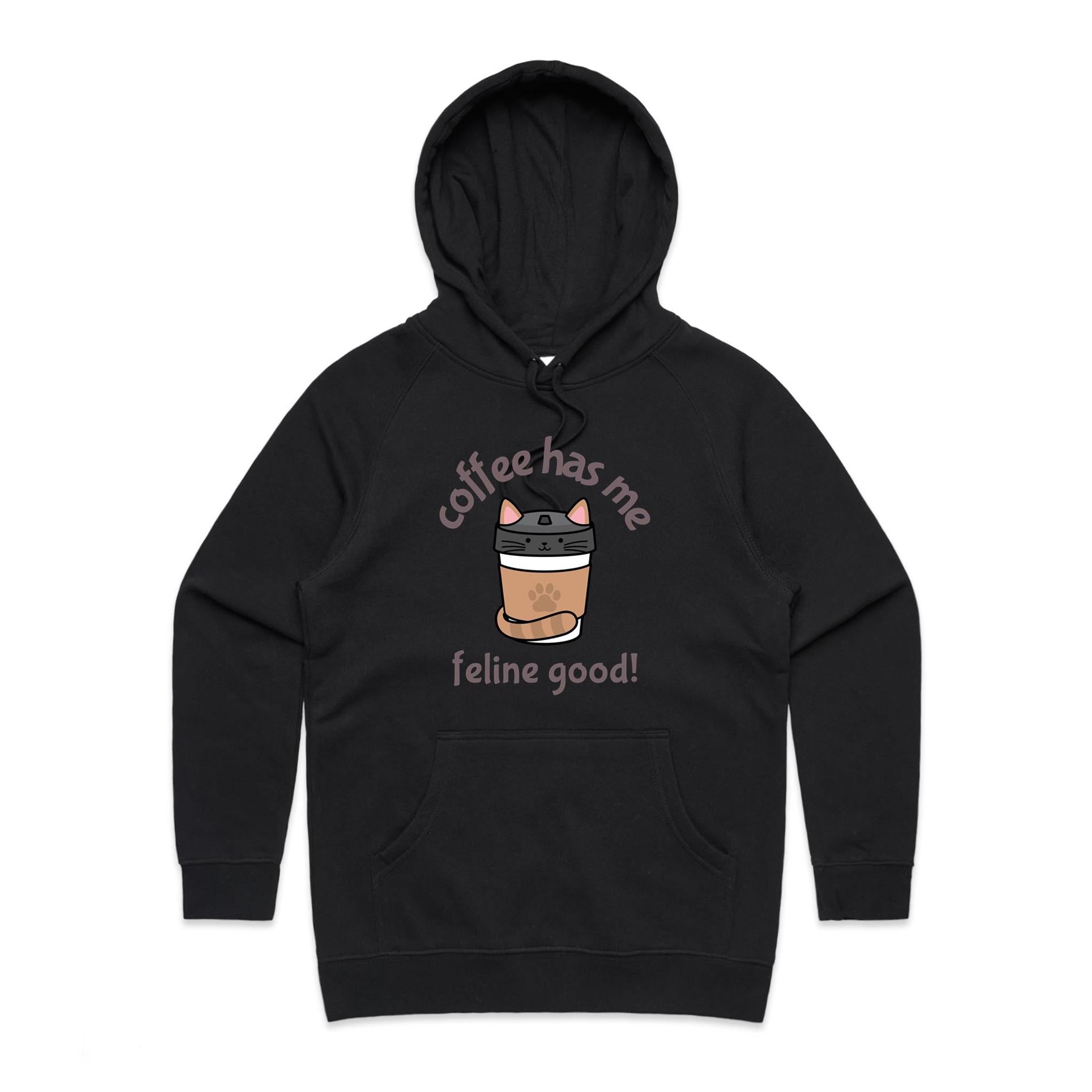 Coffee Has Me Feline Good - Womens Hoodie Black Womens Hoodie animal Coffee Printed In Australia