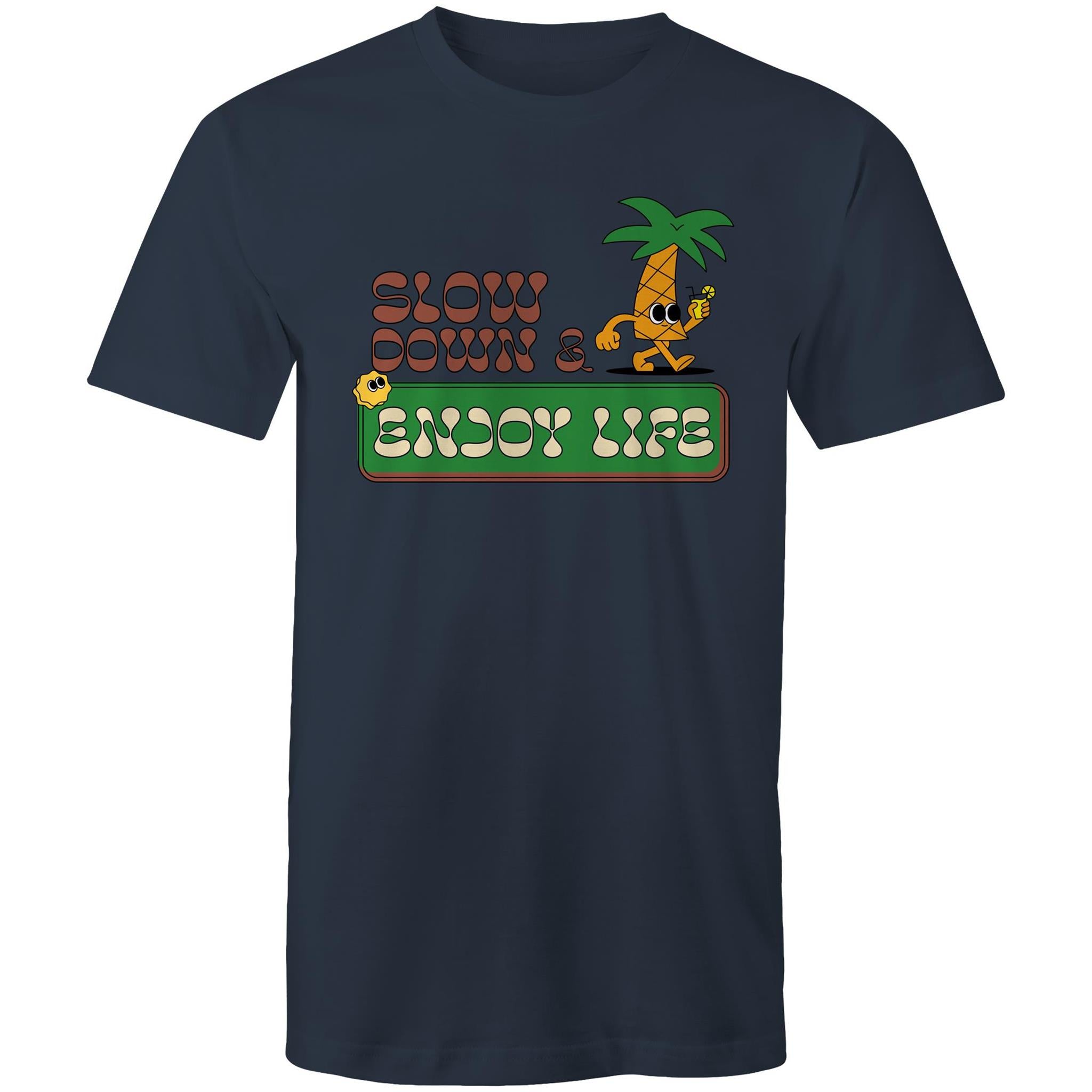 Slow Down And Enjoy Life - Mens T-Shirt Navy Mens T-shirt Printed In Australia Summer