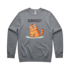 Cat, Seriously - AS Colour Stencil Crew Sweatshirt Gravel Sweatshirt animal Printed In Australia