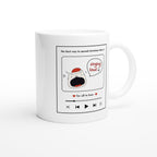 The Best Way To Spread Christmas Cheer Is Singing Loud For All To Hear - White 11oz Ceramic Mug Christmas Mug Christmas Globally Fulfilled