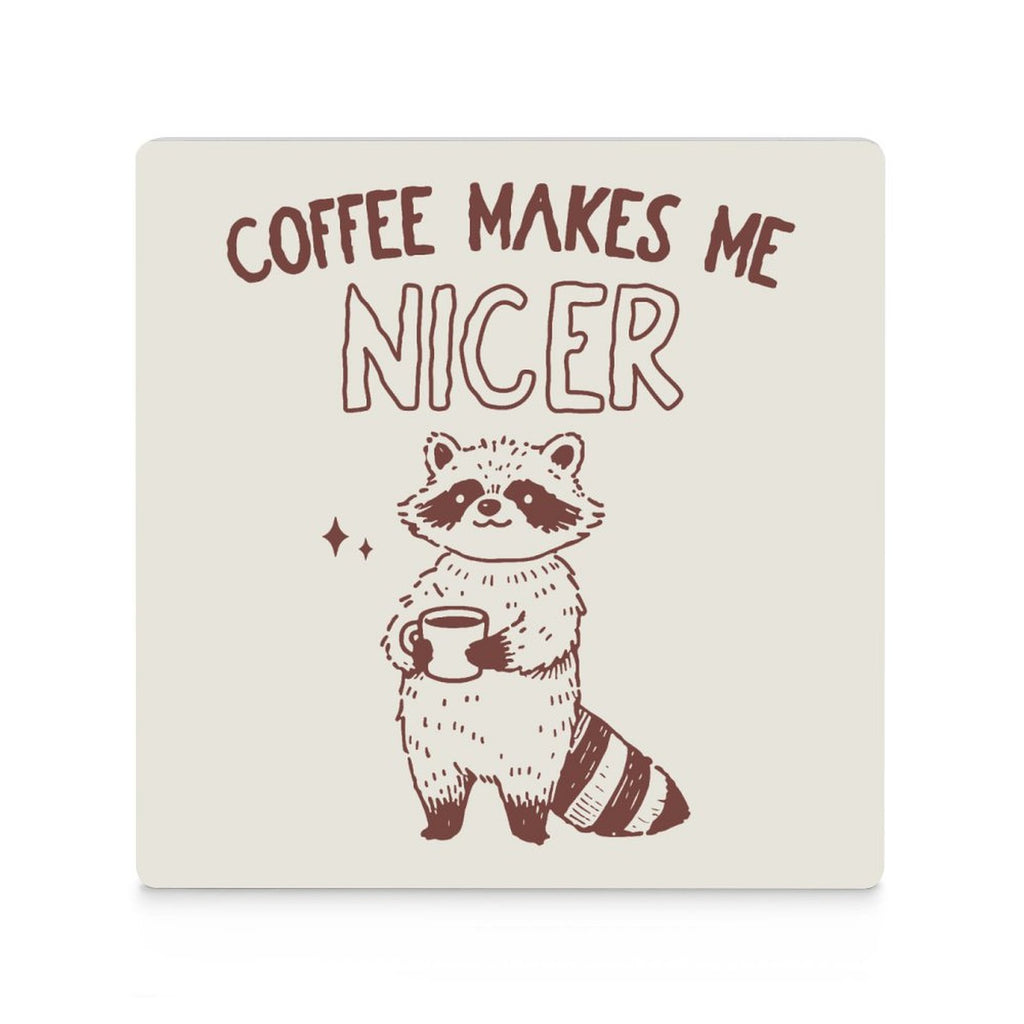 Coffee Makes Me Nicer - Ceramic Coasters (Square) Ceramic Coasters Coffee Printed Offshore