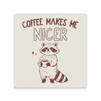 Coffee Makes Me Nicer - Ceramic Coasters (Square) Ceramic Coasters Coffee Printed Offshore