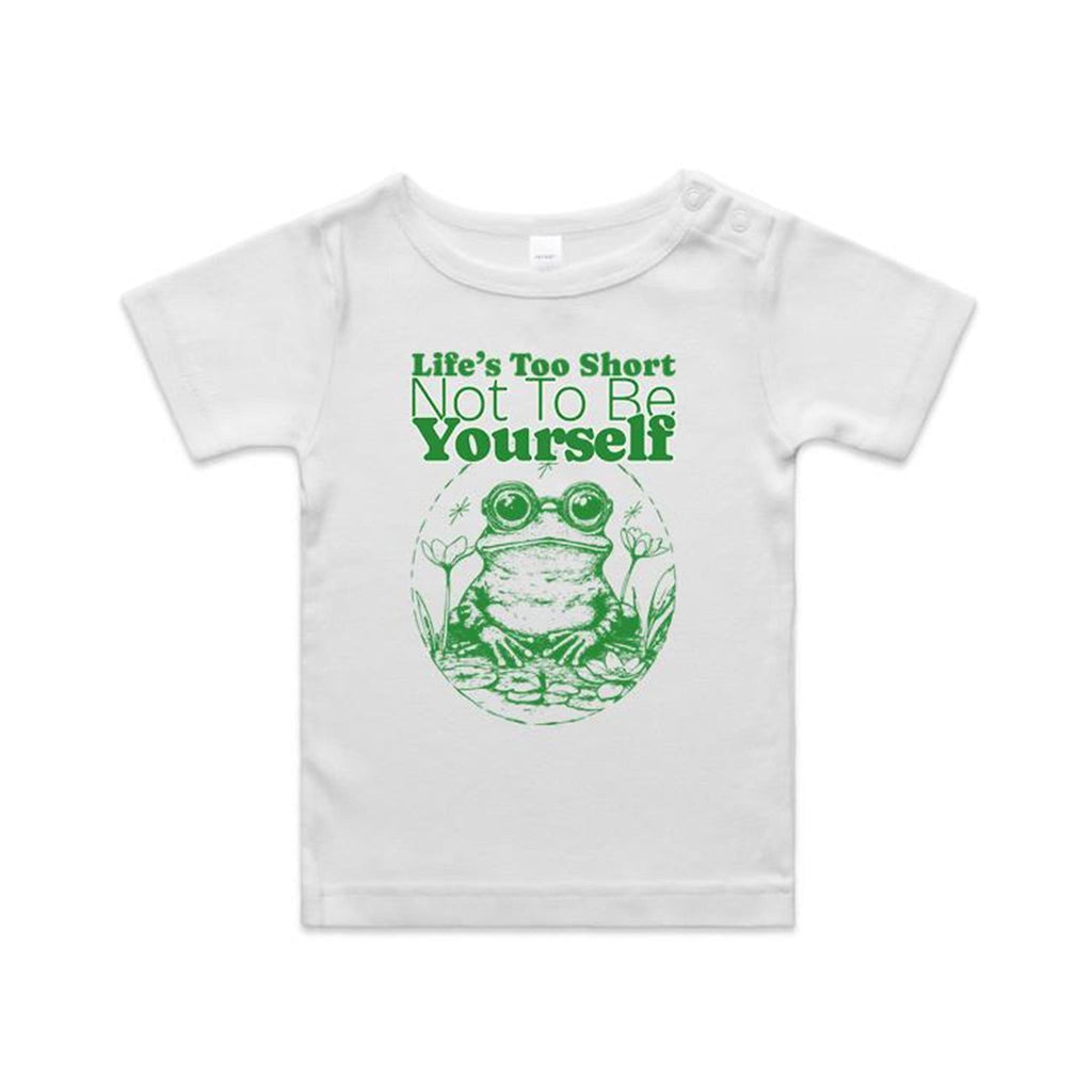 Life's Too Short Not To Be Yourself - Baby T-shirt