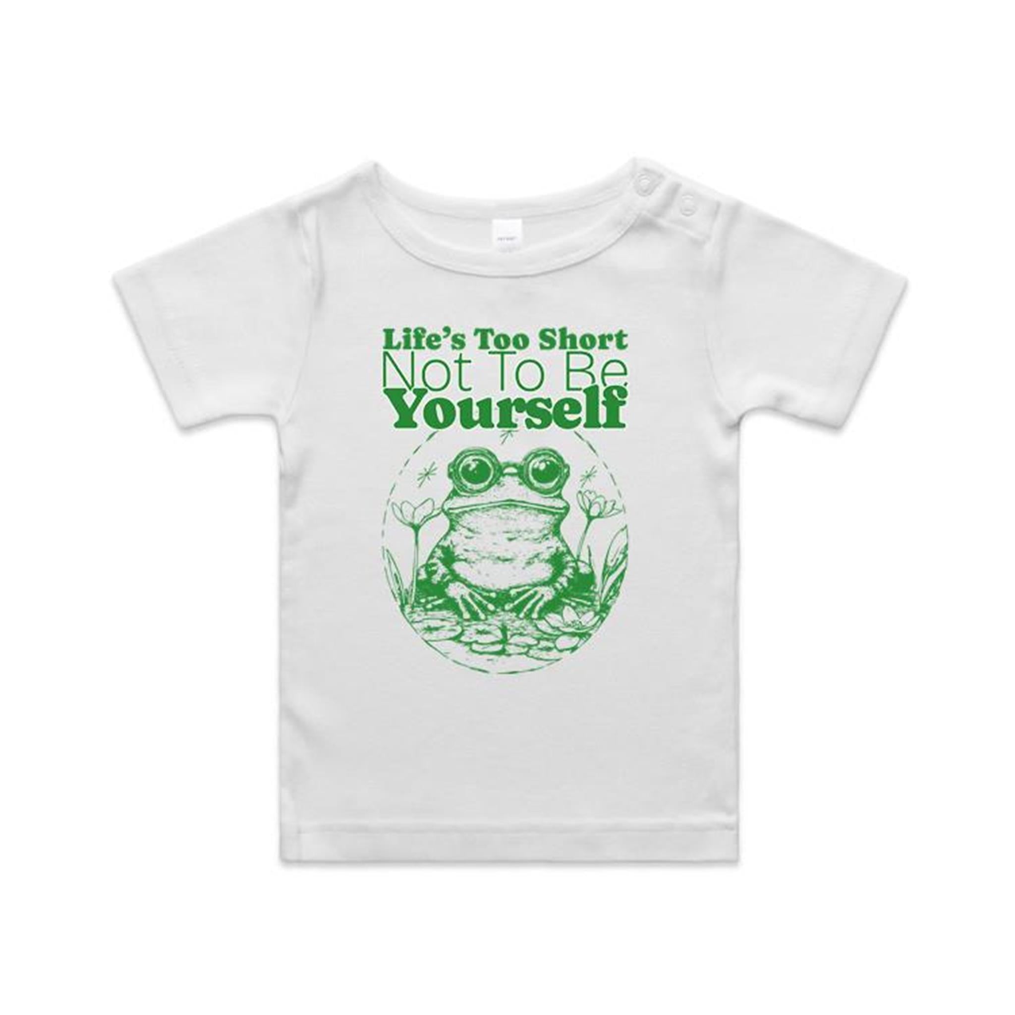Life's Too Short Not To Be Yourself - Baby T-shirt
