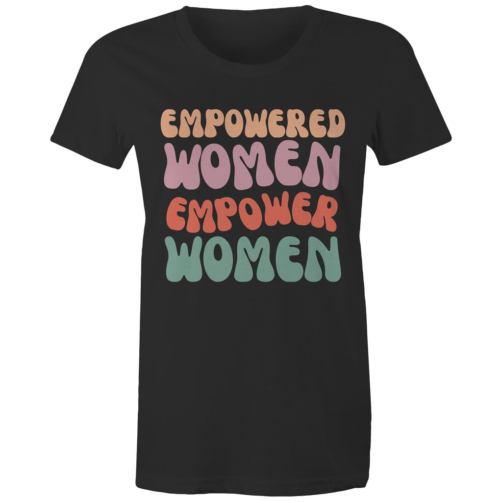 Empowered Women Empower Women - Womens T-shirt Black Womens T-shirt Positivity Printed In Australia