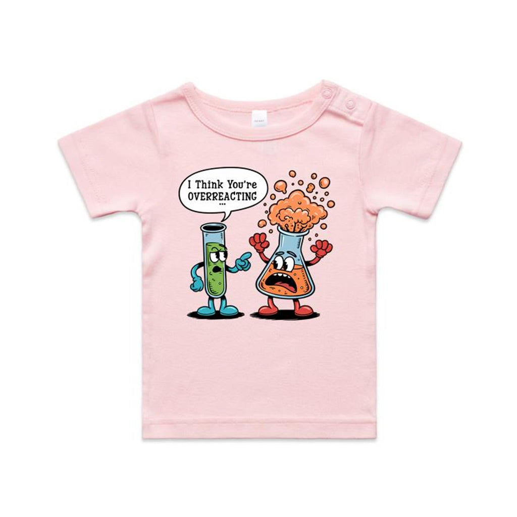 I Think You're Overreacting Chemistry AS Colour Baby T-shirt