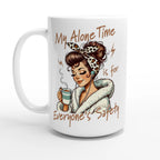 Personalised My Alone Time Is For Everyone's Safety White 15oz Ceramic Mug Default Title Personalised 15oz Mug Globally Fulfilled