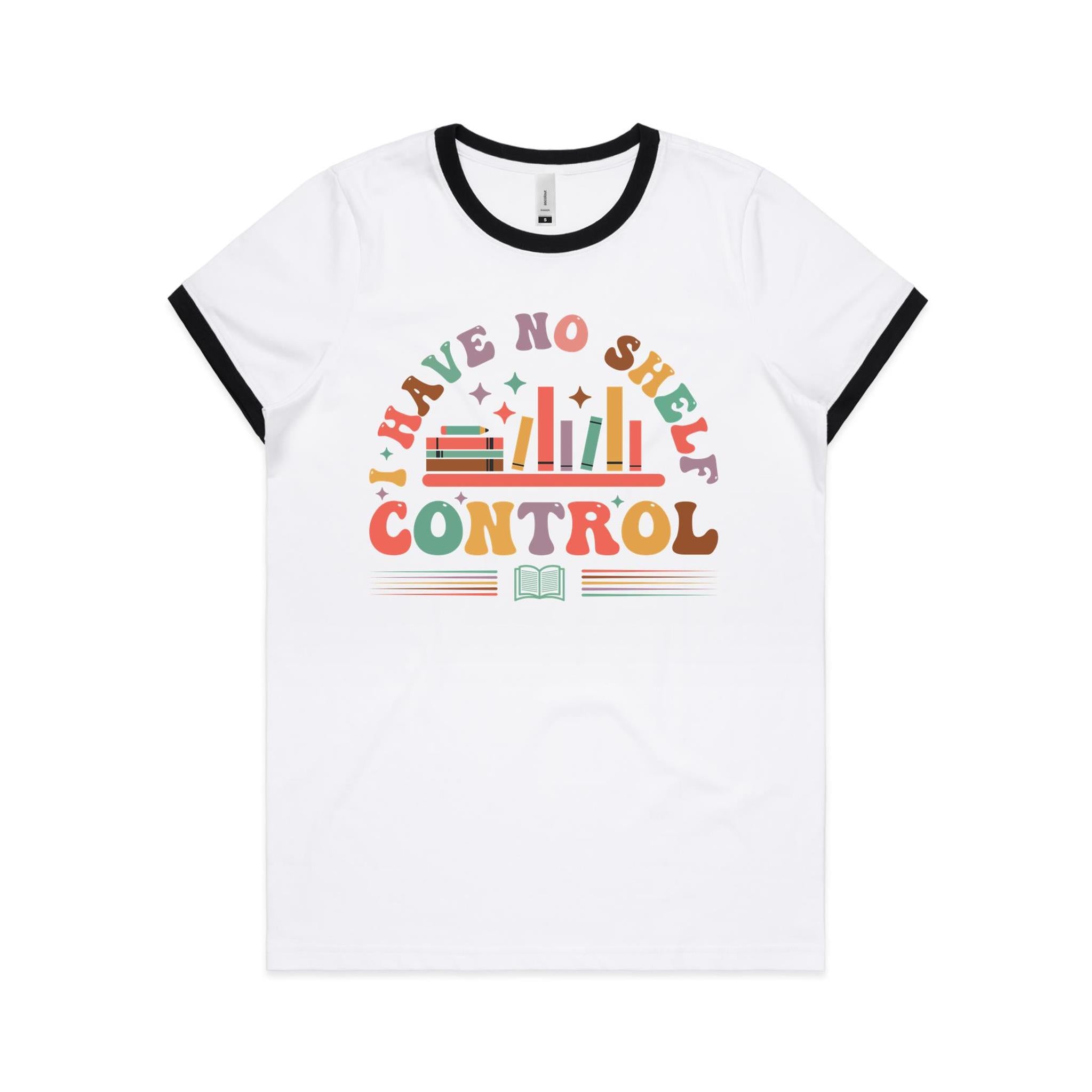 I Have No Shelf Control, Books - Women's Ringer Tee White Black Womens Ringer T-shirt Printed In Australia Reading