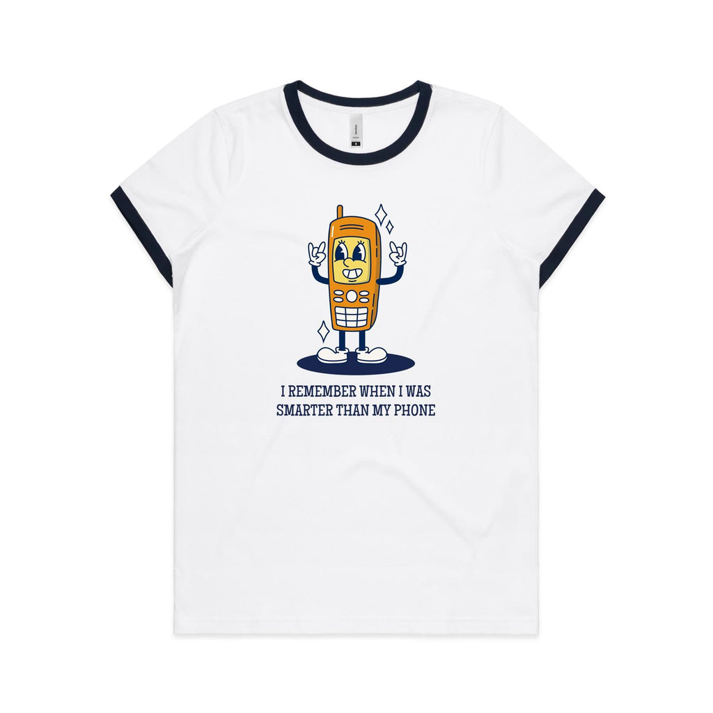 I Remember When I Was Smarter Than My Phone - Women's Ringer Tee White Navy Womens Ringer T-shirt Printed In Australia Retro Tech