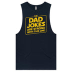 The Dad Jokes Are Strong With This One Mens Men's AS Colour Drop Arm Tank Top Navy Drop Arm Tank Top Dad Printed In Australia