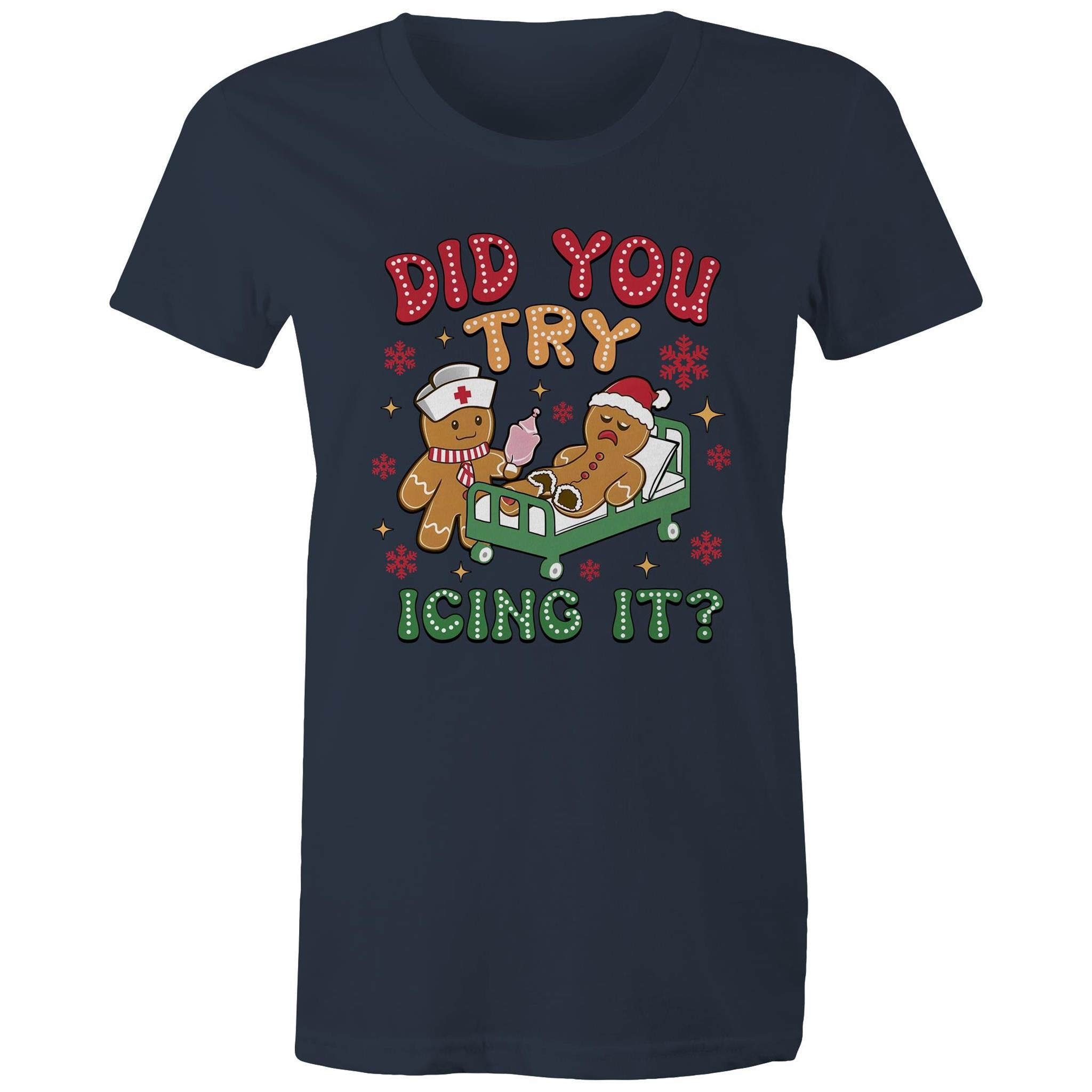 Funny Gingerbread, Did You Try Icing It - Womens T-shirt Navy Womens Christmas T-shirt Christmas Printed In Australia