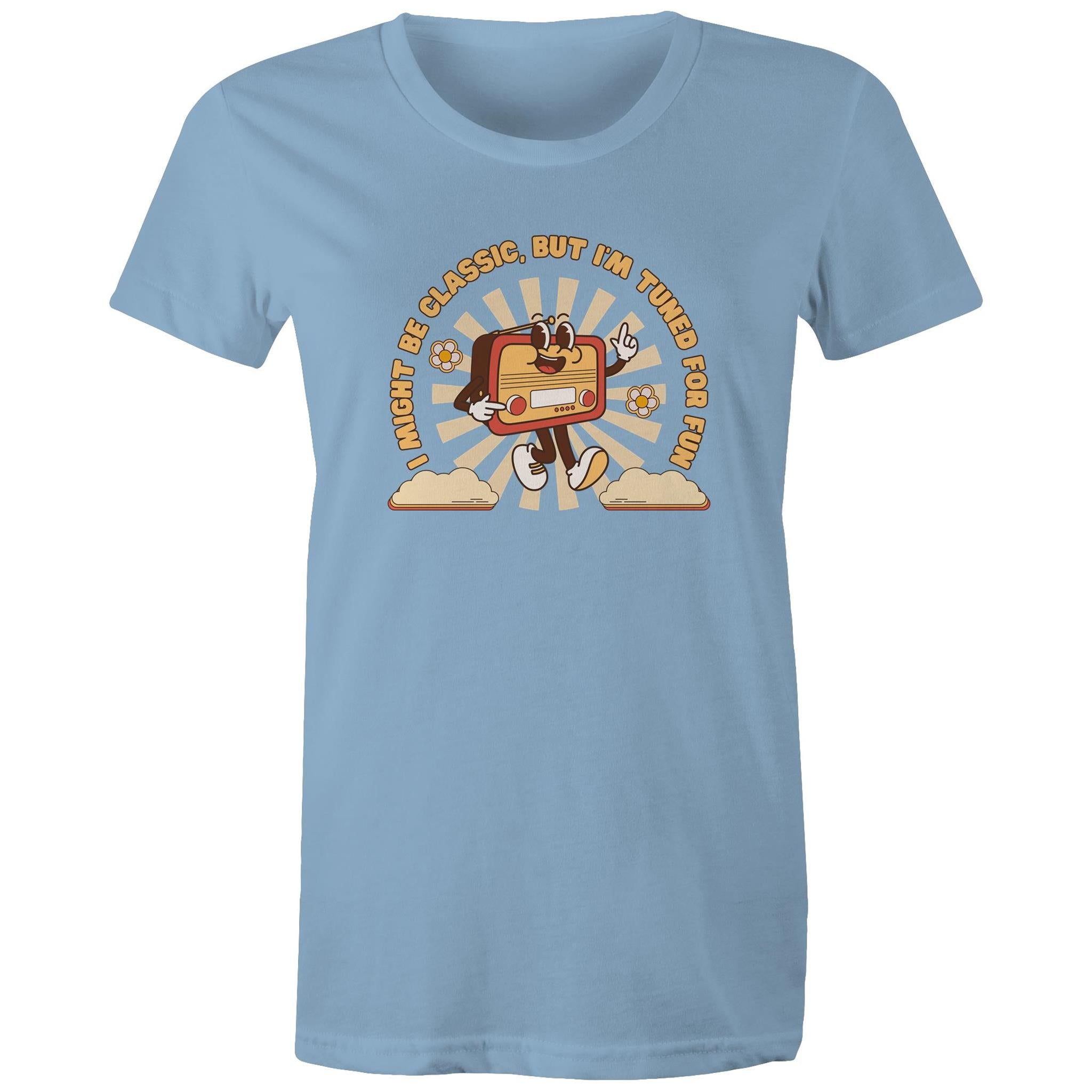 I Might Be Classic But I'm Tuned For Fun, Old Radio - Womens T-shirt Carolina Blue Womens T-shirt Music Printed In Australia Retro