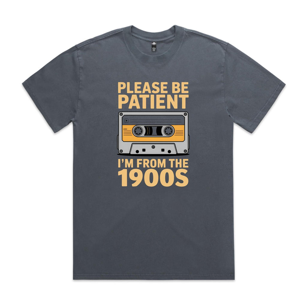 Please Be Patient, I'm From The 1900's AS Colour Heavy Faded Tee Unisex Faded indigo Heavy Faded T-shirt Music Printed In Australia