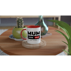 Mum Mode On - White 11oz Ceramic Mug with Colour Inside Colour 11oz Mug Globally Fulfilled Mum