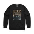 Keep Life Simple AS Colour Stencil Crew Sweatshirt Unisex Black Sweatshirt Printed In Australia