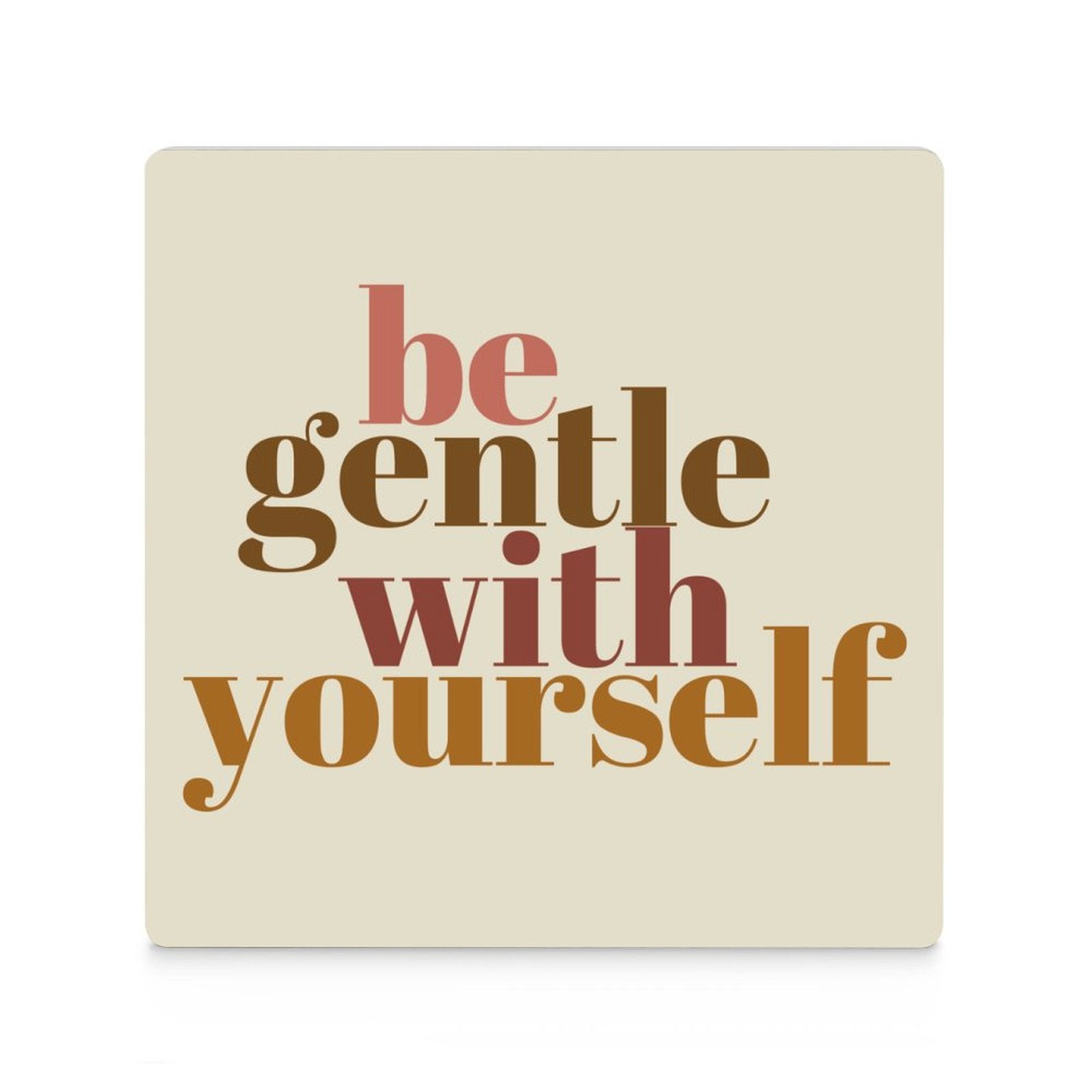 Be Gentle With Yourself - Ceramic Coasters (Square) Ceramic Coasters Positivity Printed Offshore