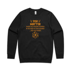 You Matter, Physics Pun - AS Colour Stencil Crew Sweatshirt Black Sweatshirt Printed In Australia Science